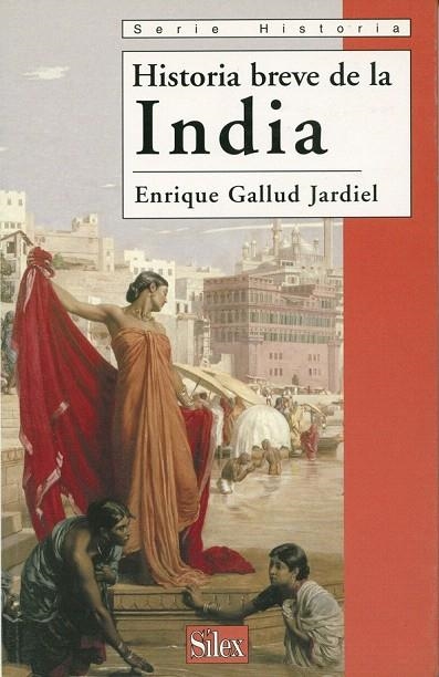 HISTORIA BREVE DE LA INDIA | 9788477371526 | GALLUD JARDIEL, ENRIQUE | Llibreria La Gralla | Llibreria online de Granollers