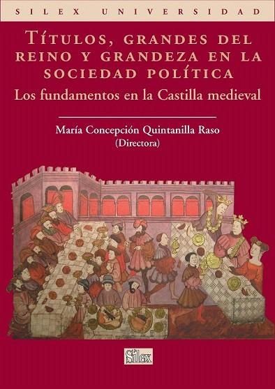 TITULOS GRANDES DEL REINO Y GRANDEZA EN LA SOCIEDAD POLITICA | 9788477371649 | QUINTANILLA RASO, MARÍA CONCEPCIÓN | Llibreria La Gralla | Librería online de Granollers