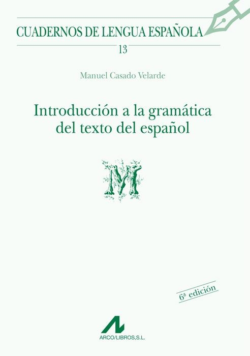 INTRODUCCION A LA GRAMATICA DEL TEXTO DEL ESPAÑOL | 9788476351314 | CASADO, MANUEL | Llibreria La Gralla | Llibreria online de Granollers