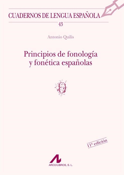 PRINCIPIOS DE FONOLOGIA Y FONETICA ESPAÑOLAS | 9788476352502 | QUILIS, ANTONIO | Llibreria La Gralla | Librería online de Granollers