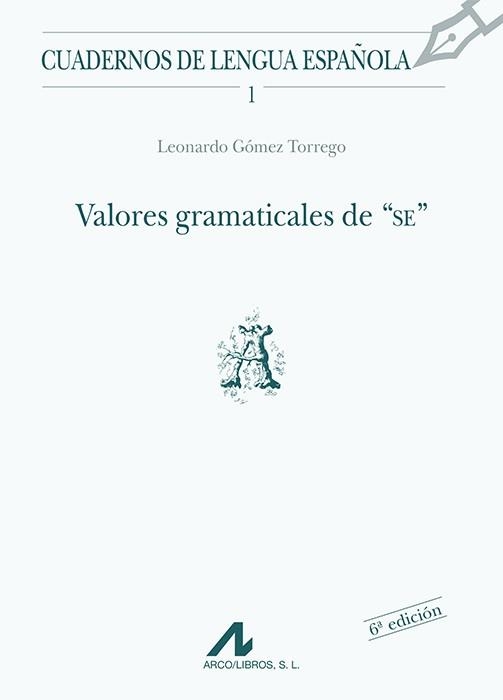 VALORES GRAMATICALES DE "SE" | 9788476351130 | GOMEZ TORREGO, LEONARDO | Llibreria La Gralla | Llibreria online de Granollers