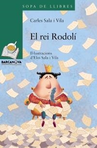 REI RODOLI, EL (SOPA DE LLIBRES VERD 178) | 9788448926847 | SALA I VILA, CARLES | Llibreria La Gralla | Llibreria online de Granollers