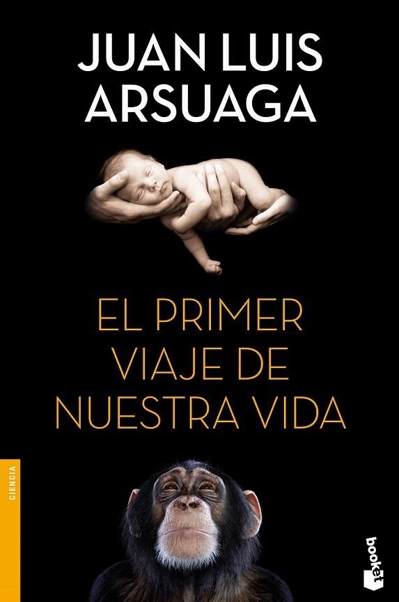 PRIMER VIAJE DE NUESTRA VIDA, EL (BOOKET CIENCIA 3365) | 9788499983295 | ARSUAGA, JUAN LUIS | Llibreria La Gralla | Llibreria online de Granollers