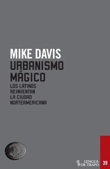 URBANISMO MÁGICO. LOS LATINOS REINVENTAN LA CIUDAD NORTEAMERICANA | 9788483811375 | DAVIS, MIKE | Llibreria La Gralla | Llibreria online de Granollers