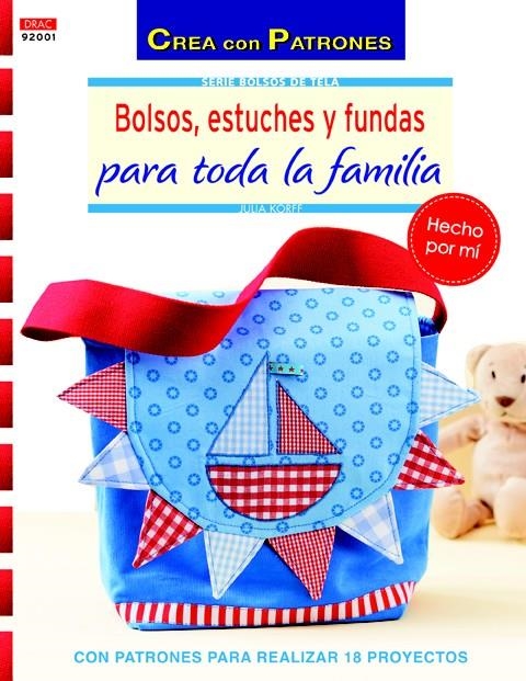 BOLSOS ESTUCHES Y FUNDAS PARA TODA LA FAMILIA | 9788498743418 | KORFF, JULIA | Llibreria La Gralla | Llibreria online de Granollers