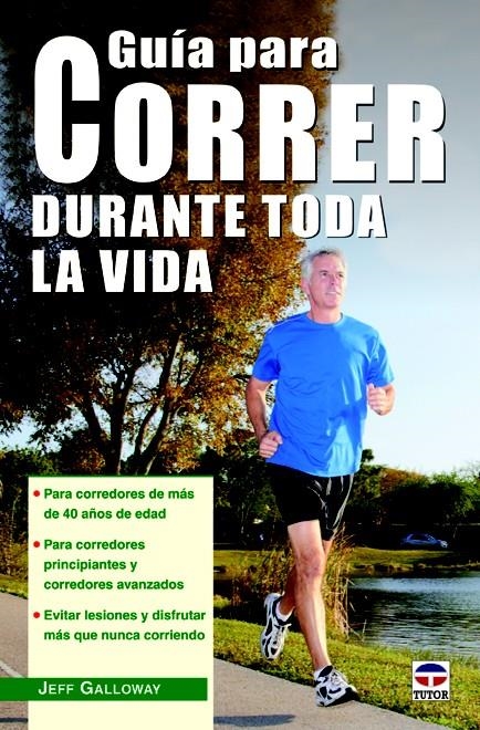 GUÍA PARA CORRER DURANTE TODA LA VIDA | 9788479029562 | GALLOWAY, JEFF | Llibreria La Gralla | Llibreria online de Granollers