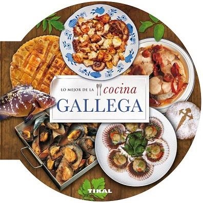 MEJOR DE LA COCINA GALLEGA, LO | 9788499282657 | TIKAL, EQUIPO | Llibreria La Gralla | Librería online de Granollers