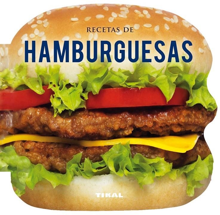 RECETAS DE HAMBURGUESAS | 9788499282541 | TIKAL, EQUIPO | Llibreria La Gralla | Llibreria online de Granollers