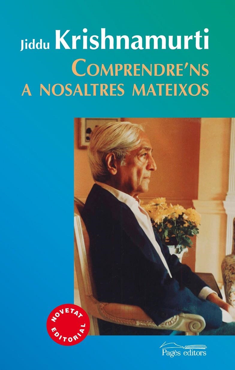 COMPRENDRE'NS A NOSALTRES MATEIXOS | 9788499754109 | KRISHNAMURTI, JIDDU | Llibreria La Gralla | Llibreria online de Granollers