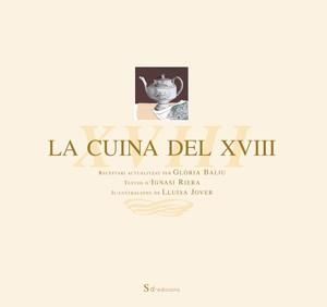 CUINA DEL XVIII, LA | 9788460785521 | RIERA, IGNASI | Llibreria La Gralla | Llibreria online de Granollers