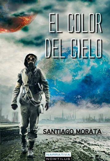 COLOR DEL CIELO, EL | 9788499675336 | MORATA, SANTIAGO | Llibreria La Gralla | Librería online de Granollers