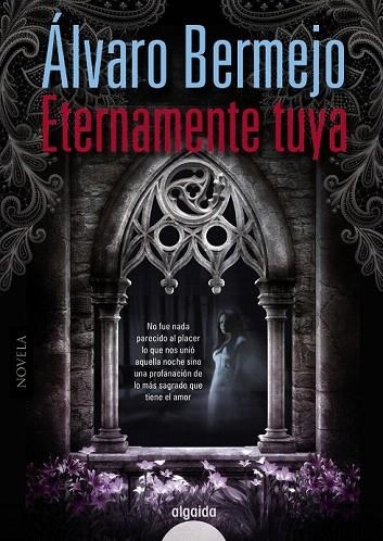 ETERNAMENTE TUYA | 9788498779608 | BERMEJO, ÁLVARO | Llibreria La Gralla | Llibreria online de Granollers