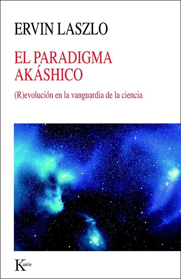 PARADIGMA AKÁSHICO, EL | 9788499883069 | LASZLO, ERVIN | Llibreria La Gralla | Librería online de Granollers