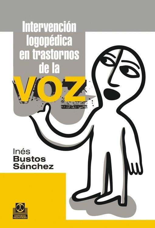 INTERVENCIÓN LOGOPÉDICA EN TRANSTORNOS DE LA VOZ | 9788499101965 | BUSTOS SÁNCHEZ, INÉS | Llibreria La Gralla | Llibreria online de Granollers