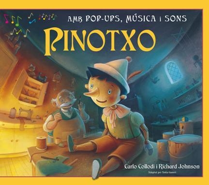 PINOTXO (AMB POP-UPS MUSICA I SONS) | 9788479427832 | COLLODI, CARLO / JOHNSON, RICHARD | Llibreria La Gralla | Llibreria online de Granollers