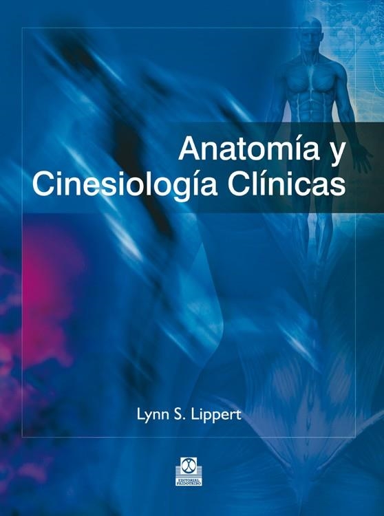 ANATOMÍA Y CINESIOLOGÍA CLÍNICAS | 9788499104300 | LIPPERT, LYNN S. | Llibreria La Gralla | Llibreria online de Granollers