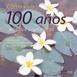 COMO VIVIR 100 AÑOS CON SALUD Y OPTIMISMO | 9788475562155 | PROS, MIQUEL | Llibreria La Gralla | Librería online de Granollers