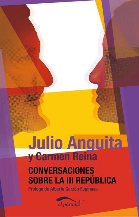 CONVERSACIONES SOBRE LA III REPUBLICA | 9788492904457 | ANGUITA, JULIO; REINA, CARMEN | Llibreria La Gralla | Llibreria online de Granollers