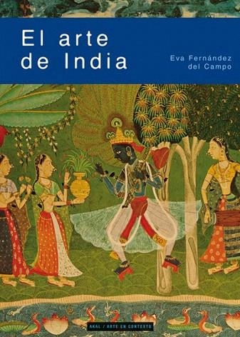 ARTE DE INDIA, EL | 9788446026761 | FERNÁNDEZ DEL CAMPO, EVA | Llibreria La Gralla | Llibreria online de Granollers