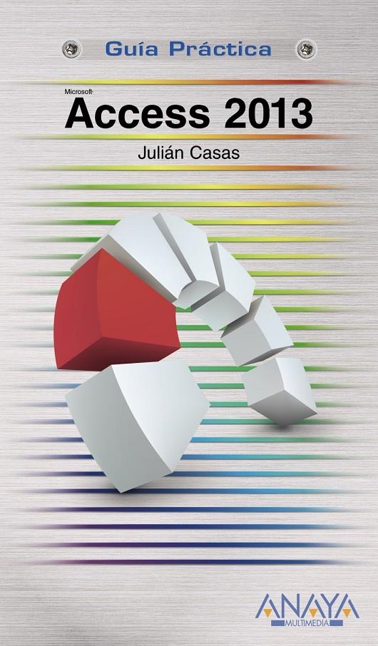 ACCESS 2013 | 9788441534322 | CASAS, JULIÁN | Llibreria La Gralla | Librería online de Granollers