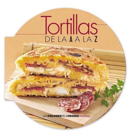 TORTILLAS DE LA A A LA Z | 9788498779547 | AA.VV | Llibreria La Gralla | Llibreria online de Granollers