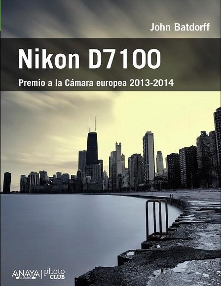 NIKON D7100 | 9788441534544 | BATDORFF, JOHN | Llibreria La Gralla | Librería online de Granollers