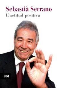 ACTITUD POSITIVA, L' | 9788415224907 | SERRANO, SEBASTIÀ | Llibreria La Gralla | Llibreria online de Granollers