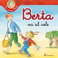 BERTA  VA AL COLE (MI AMIGA BERTA) | 9788498383935 | SCHNEIDER, LIANE | Llibreria La Gralla | Librería online de Granollers