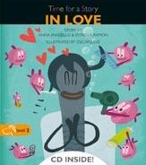 IN LOVE (TIME FOR A STORY LEVEL 2) | 9788498256116 | PANISELLO, ANNA / RAMON, ESTRELLA | Llibreria La Gralla | Llibreria online de Granollers