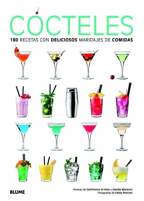 CÓCTELES. 180 RECETAS CON DELICIOSOS MARIDAJES DE COMIDAS | 9788415317265 | DI NISO, GIANFRANCO/MANZONI, DAVIDE/PETRONI, FABIO | Llibreria La Gralla | Llibreria online de Granollers