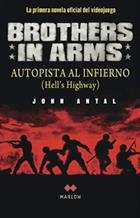 BROTHERS IN ARMS. AUTOPISTA AL INFIERNO | 9788492472185 | ANTAL, JOHN | Llibreria La Gralla | Llibreria online de Granollers