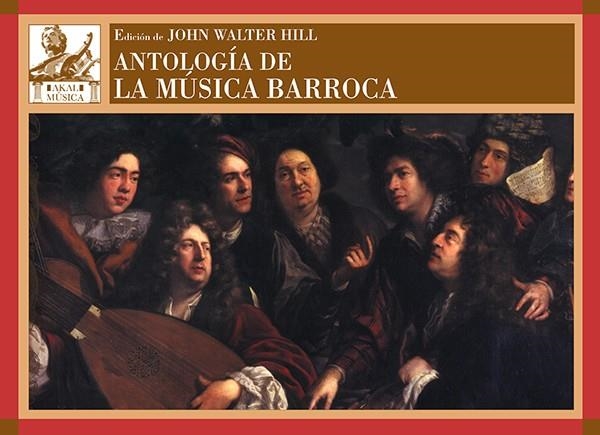 ANTOLOGÍA DE LA MÚSICA BARROCA | 9788446038719 | HILL, JOHN WALTER | Llibreria La Gralla | Llibreria online de Granollers