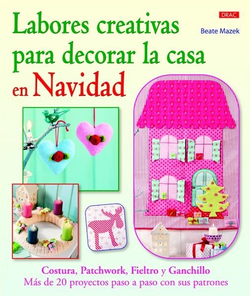 LABORES CREATIVAS PARA DECORAR LA CASA EN NAVIDAD | 9788498743463 | MAZEK, BEATE | Llibreria La Gralla | Llibreria online de Granollers