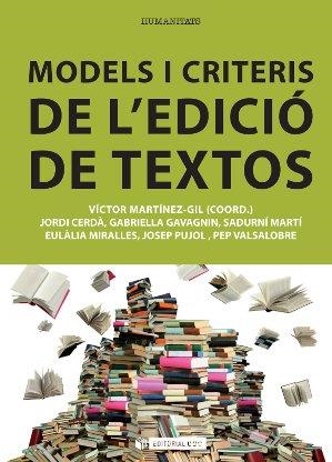 MODELS I CRITERIS DE L'EDICIÓ DE TEXTOS | 9788490299593 | MARTÍNEZ-GIL, VÍCTOR (COORD) | Llibreria La Gralla | Llibreria online de Granollers