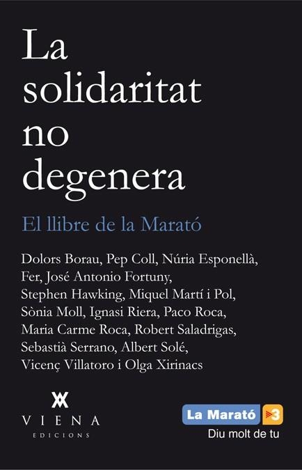 SOLIDARITAT NO DEGENERA, LA (EL LLIBRE DE LA MARATÓ 2013) | 9788483307496 | AA.VV. | Llibreria La Gralla | Llibreria online de Granollers