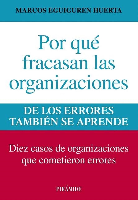 POR QUÉ FRACASAN LAS ORGANIZACIONES | 9788436829877 | EGUIGUREN HUERTA, MARCOS | Llibreria La Gralla | Llibreria online de Granollers