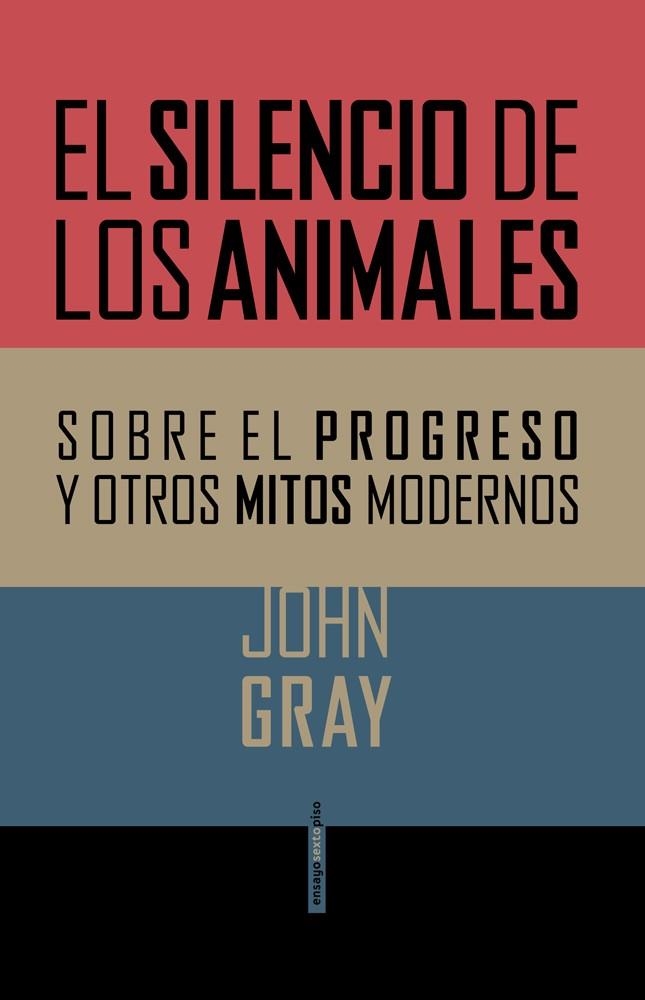 SILENCIO DE LOS ANIMALES, EL | 9788415601357 | GRAY, JOHN | Llibreria La Gralla | Librería online de Granollers