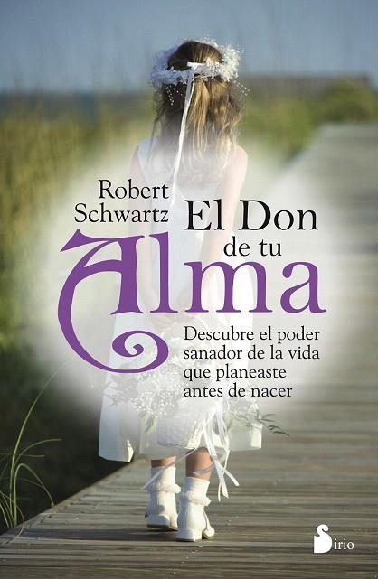 DON DE TU ALMA, EL | 9788478089079 | SCHWARTZ, ROBERT  | Llibreria La Gralla | Librería online de Granollers