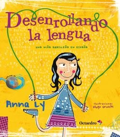 DESENROLLANDO LA LENGUA.UNA NIÑA BRASILEÑA EN ESPAÑA (LIBRO+CD) | 9788499214177 | LY, ANNA | Llibreria La Gralla | Llibreria online de Granollers