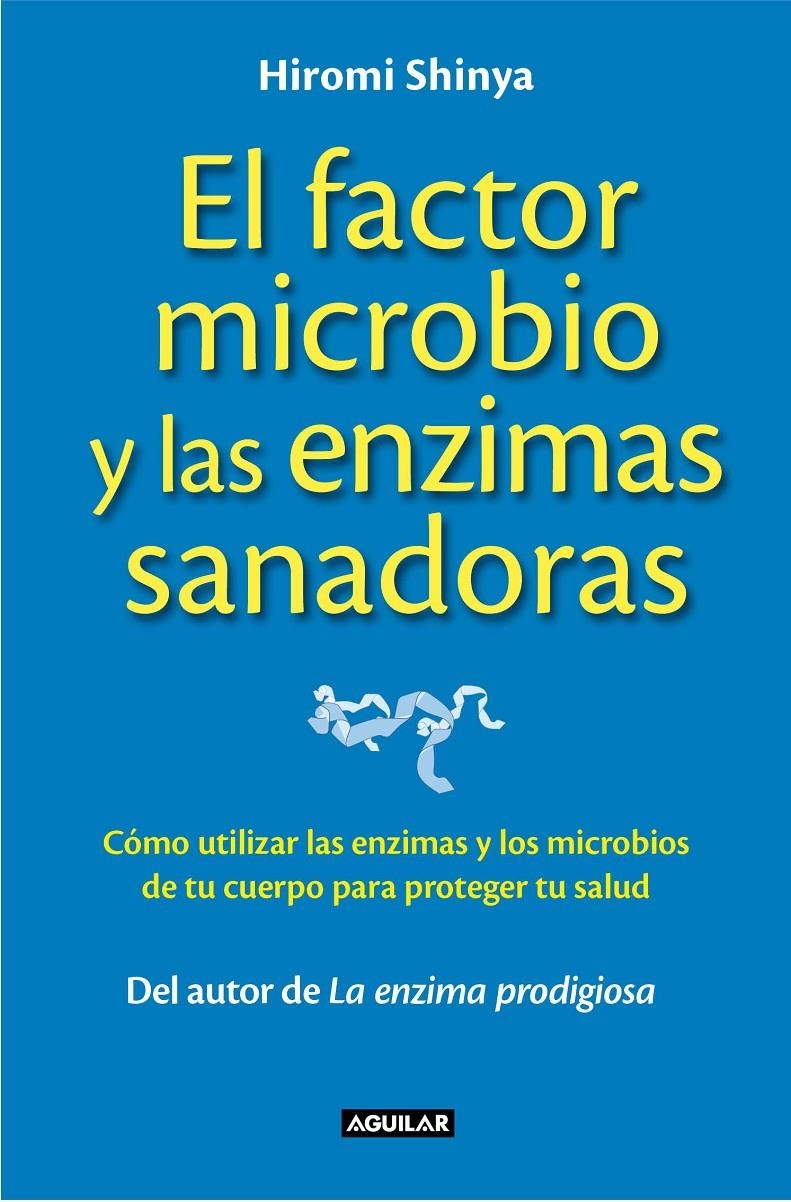 FACTOR MICROBIO, EL | 9788403014008 | SHINYA, HIROMI | Llibreria La Gralla | Llibreria online de Granollers