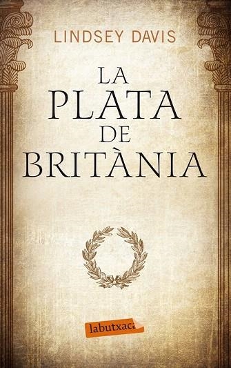 PLATA DE BRITÀNIA, LA (LABUTXACA) | 9788499307633 | DAVIS, LINDSAY | Llibreria La Gralla | Llibreria online de Granollers