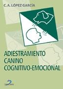 ADIESTRAMIENTO CANINO COGNITIVO EMOCIONAL | 9788479786298 | LOPEZ GARCIA, CARLOS ALFONSO | Llibreria La Gralla | Llibreria online de Granollers