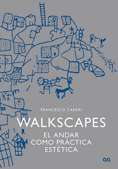 WALKSCAPES.EL ANDAR COMO PRÁCTICA ESTÉTICA | 9788425225987 | CARERI, FRANCESCO | Llibreria La Gralla | Librería online de Granollers