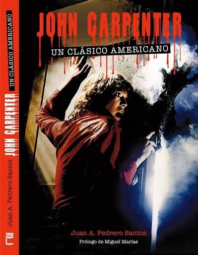 JOHN CARPENTER. UN CLÁSICO AMERICANO | 9788415405665 | PEDRERO SANTOS, JUAN ANDRÉS | Llibreria La Gralla | Llibreria online de Granollers