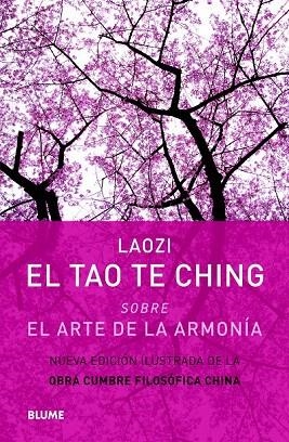 TAO TE CHING, EL. SOBRE EL ARTE DE LA ARMONÍA | 9788498017182 | LAOZI | Llibreria La Gralla | Llibreria online de Granollers