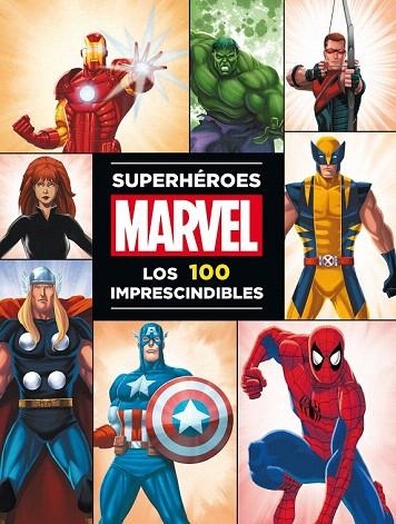 SUPERHEROES MARVEL. LOS 100 IMPRESCINDIBLES | 9788415343561 | Llibreria La Gralla | Llibreria online de Granollers