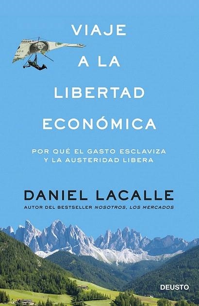 VIAJE A LA LIBERTAD ECONÓMICA | 9788423417391 | LACALLE FERNANDEZ, DANIEL | Llibreria La Gralla | Llibreria online de Granollers