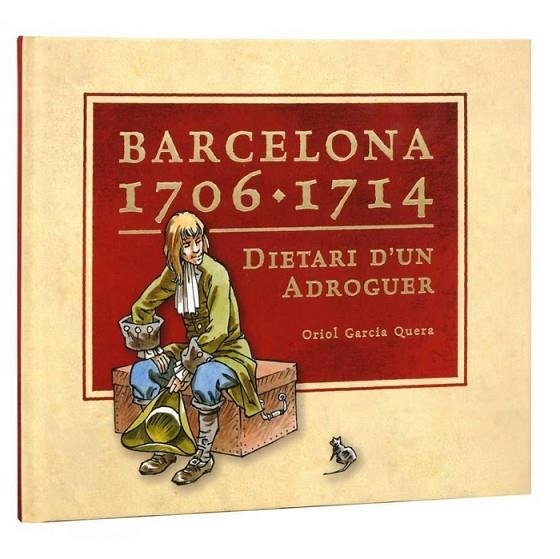 BARCELONA 1706-1714. DIETARI D'UN ADROGUER | 9788498504989 | GARCIA QUERA, ORIOL | Llibreria La Gralla | Llibreria online de Granollers