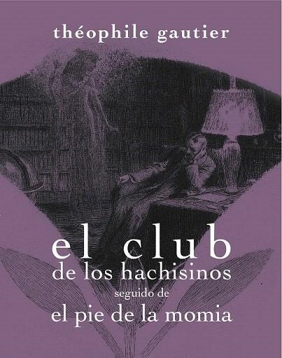 CLUB DE LOS HACHISINOS SEGUIDO DE EL PIE DE LA MOMIA, EL | 9788492607822 | GAUTIER, THÉOPHILE | Llibreria La Gralla | Llibreria online de Granollers