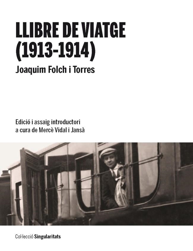 LLIBRE DE VIATGE (1913-1914) | 9788447537365 | FOLCH I TORRES, JOAQUIM | Llibreria La Gralla | Llibreria online de Granollers